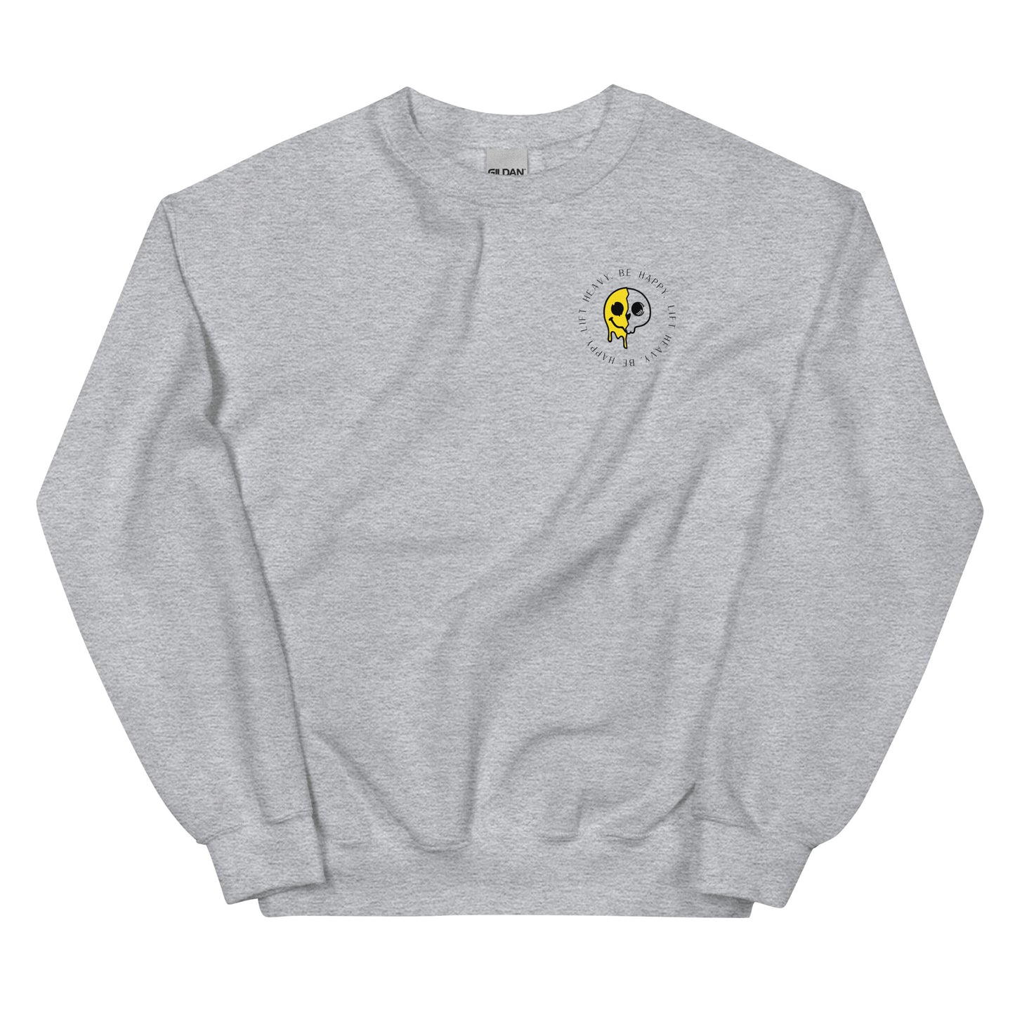 Lift Heavy, Be Happy Sweatshirt